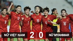 Nữ Việt Nam 2-0 Nữ Myanmar: Huy chương vàng lần thứ 4 liên tiếp