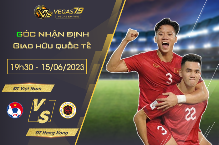 Việt Nam vs Hồng Kong 1