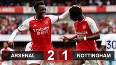 Arsenal 2-1 Nottingham: 3 điểm đầu tay cho mùa giải mới
